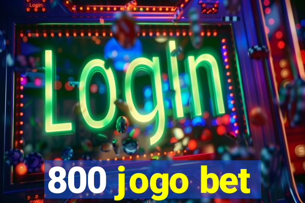 800 jogo bet